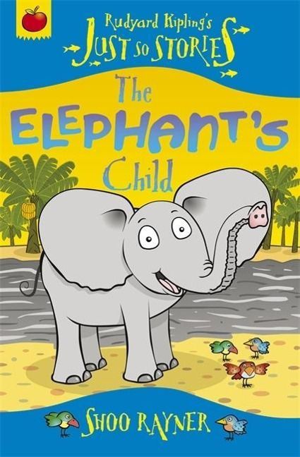 Produktbild: Rayner, S: Just So Stories: The Elephant's Child
