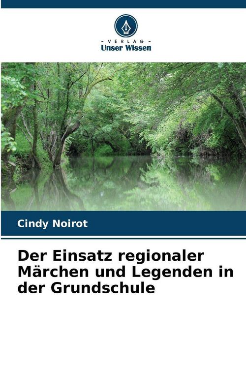 Produktbild: Der Einsatz regionaler M&auml;rchen und Legenden in der Grundschule