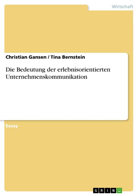 Produktbild: Die Bedeutung der erlebnisorientierten Unternehmenskommunikation