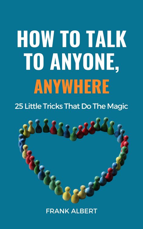 Produktbild: How To Talk To Anyone, Anywhere: 25 Little Tricks That Do The Magic