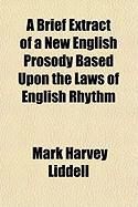 Produktbild: A Brief Extract of a New English Prosody Based Upon the Laws of English Rhythm