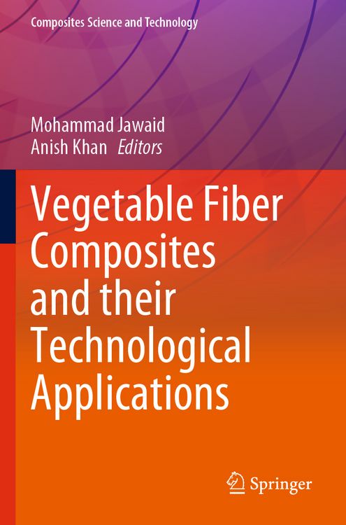 Produktbild: Vegetable Fiber Composites and their Technological Applications