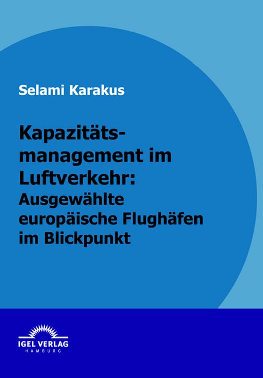Produktbild: Kapazit&auml;tsmanagement im Luftverkehr: Ausgew&auml;hlte europ&auml;ische Flugh&auml;fen im Blickpunkt