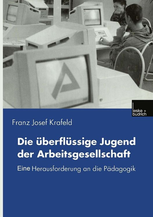 Produktbild: Die &uuml;berfl&uuml;ssige Jugend der Arbeitsgesellschaft