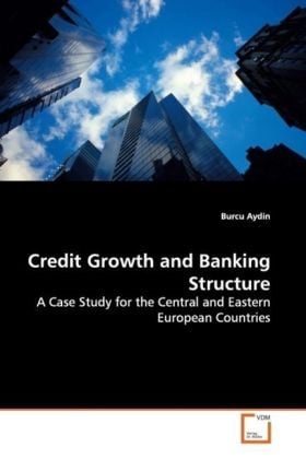 Produktbild: Aydin, B: Credit Growth and Banking Structure