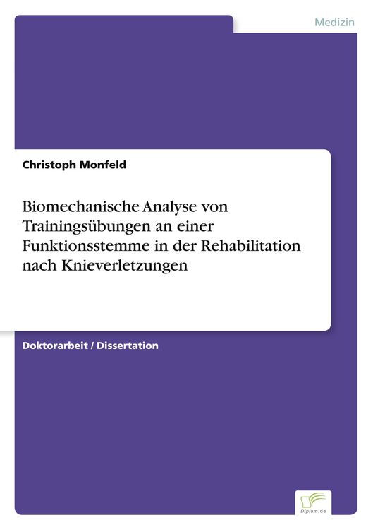 Produktbild: Biomechanische Analyse von Trainings&uuml;bungen an einer Funktionsstemme in der Rehabilitation nach Knieverletzungen