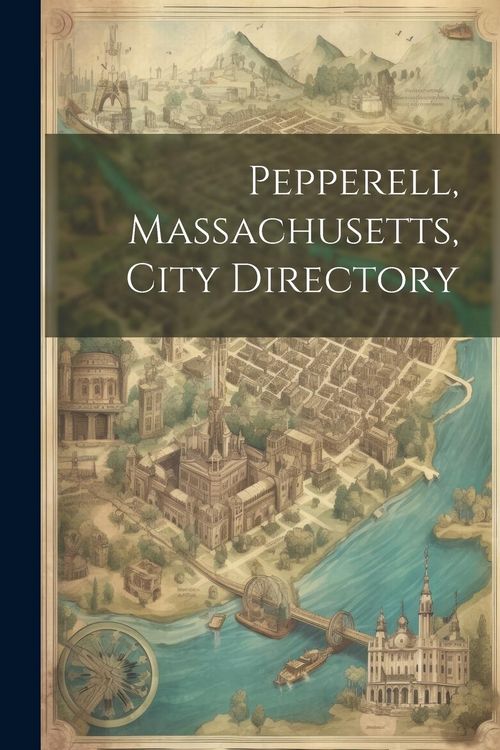 Produktbild: Pepperell, Massachusetts, City Directory