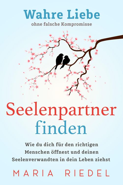 Produktbild: Seelenpartner finden - Wahre Liebe ohne falsche Kompromisse