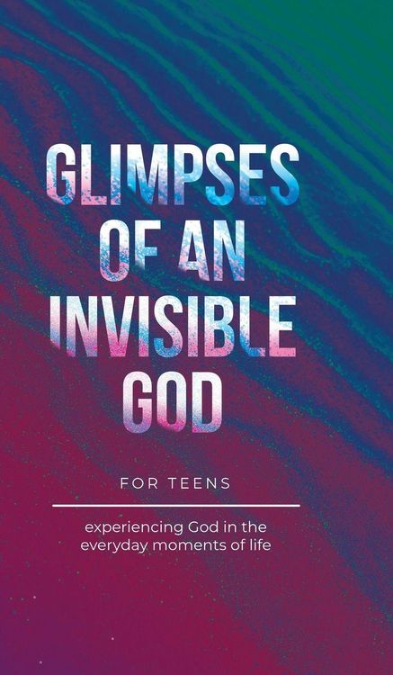 Produktbild: Glimpses of an Invisible God for Teens