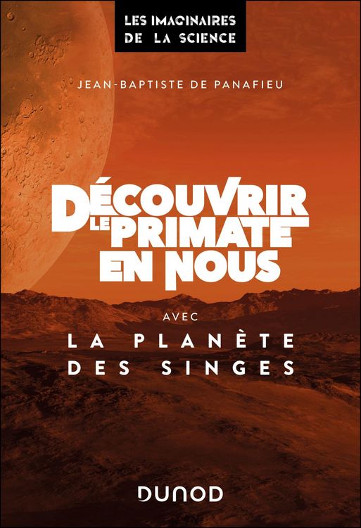 Produktbild: D&eacute;couvrir le primate en nous avec La plan&egrave;te des singes