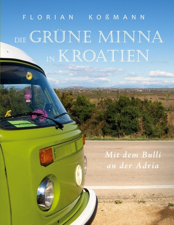 Produktbild: Die Gr&uuml;ne Minna in Kroatien