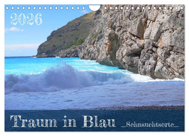 Produktbild: Traum in Blau - Sehnsuchtsorte (Wandkalender 2026 DIN A4 quer), CALVENDO Monatskalender