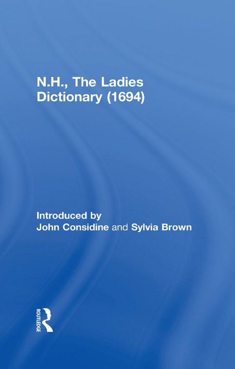 Produktbild: N.H., The Ladies Dictionary (1694)