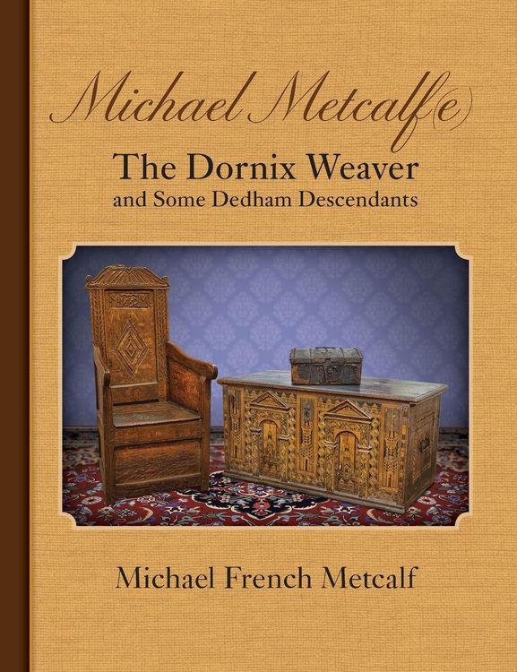 Produktbild: Michael Metcalf(e) The Dornix Weaver and Some Dedham Descendants