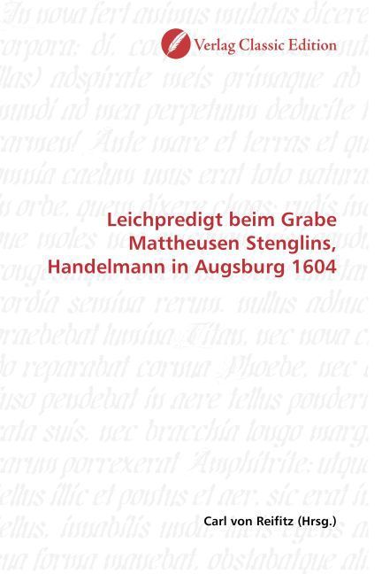 Produktbild: Leichpredigt beim Grabe Mattheusen Stenglins, Handelmann in Augsburg 1604