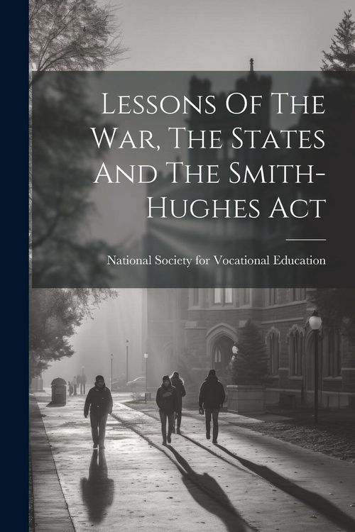 Produktbild: Lessons Of The War, The States And The Smith-hughes Act