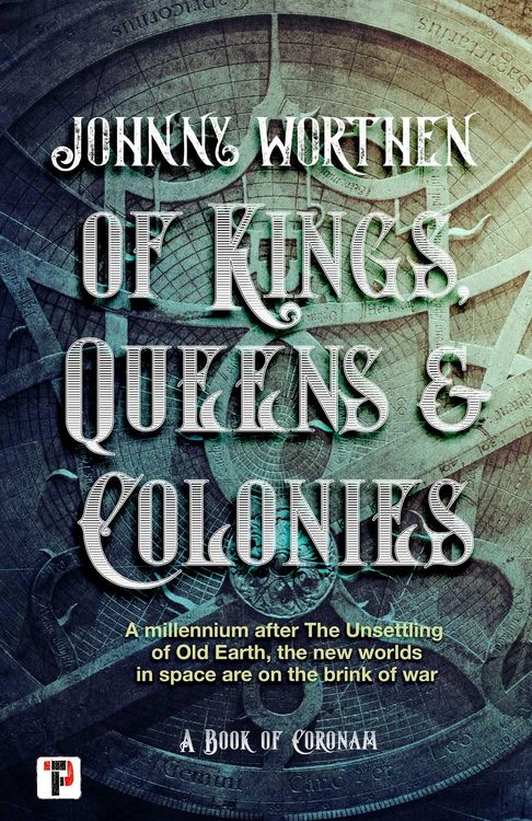 Produktbild: Of Kings, Queens and Colonies: Coronam Book I