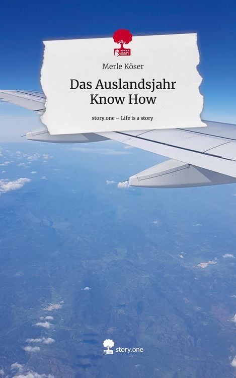 Produktbild: Das Auslandsjahr Know How. Life is a Story - story.one