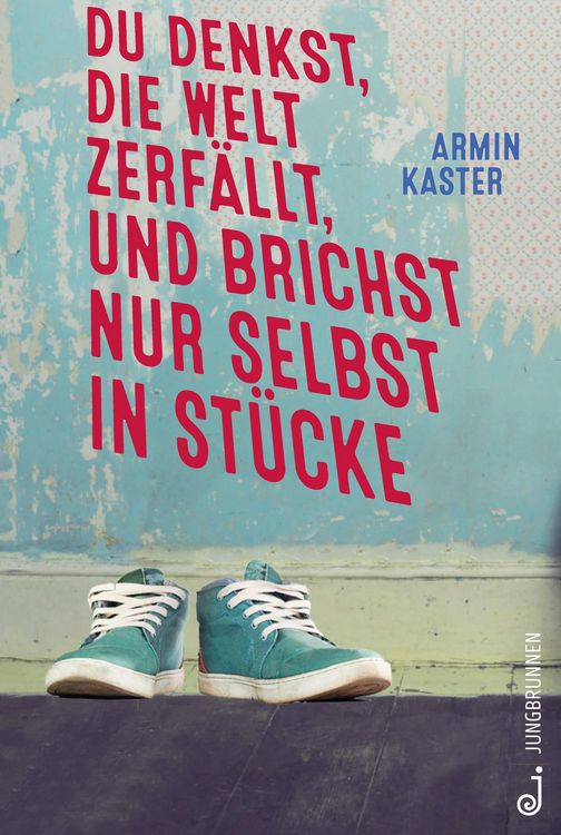 Produktbild: Du denkst, die Welt zerf&auml;llt, und brichst nur selbst in St&uuml;cke