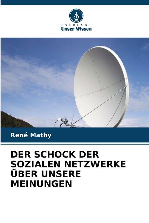 Produktbild: Der Schock der Sozialen Netzwerke &uuml;ber Unsere Meinungen