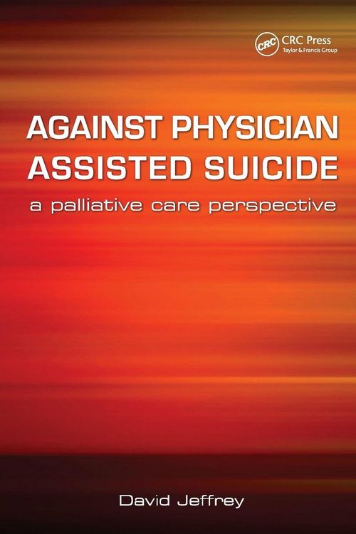 Produktbild: Against Physician Assisted Suicide