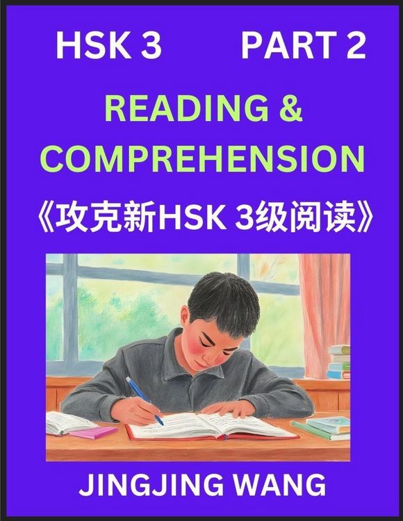 Produktbild: Chinese HSK Level 3 Reading and Comprehension (Part 2)- Mock Test Series for HSK Level 3, A Guide to Self-learn and Pass Mandarin Chinese Test