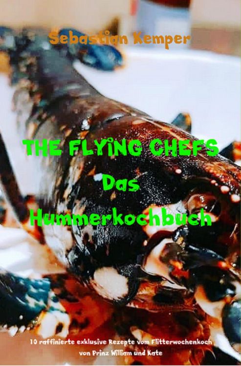 Produktbild: THE FLYING CHEFS Das Hummerkochbuch