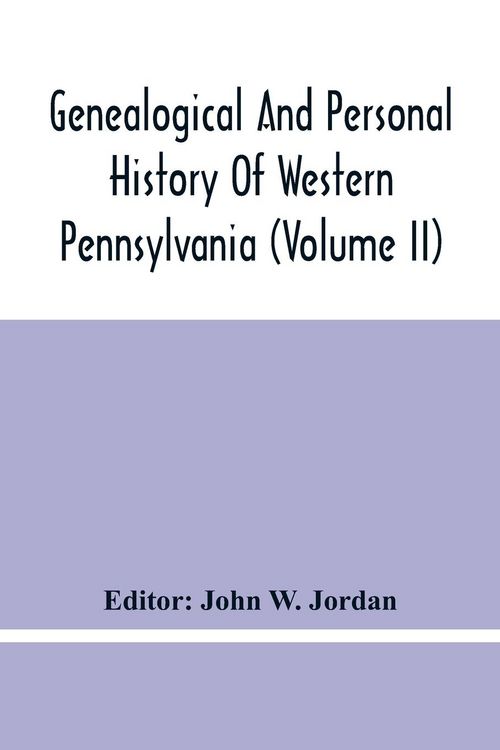 Produktbild: Genealogical And Personal History Of Western Pennsylvania (Volume Ii)