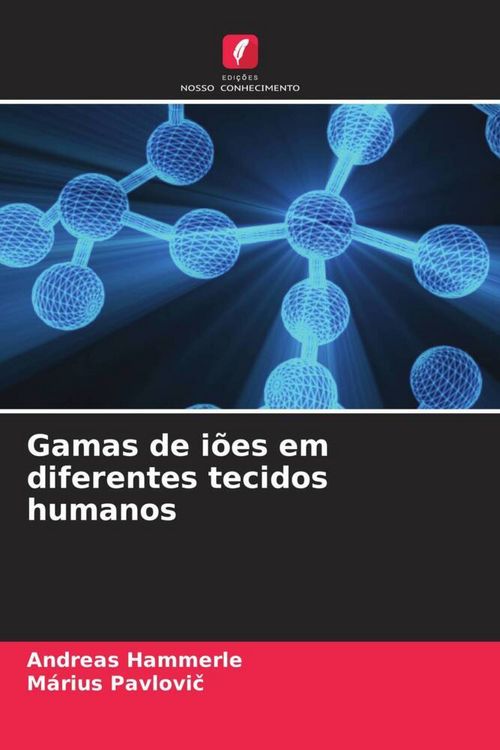 Produktbild: Gamas de i&otilde;es em diferentes tecidos humanos