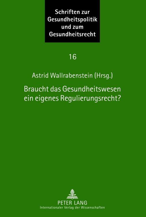 Produktbild: Braucht das Gesundheitswesen ein eigenes Regulierungsrecht?