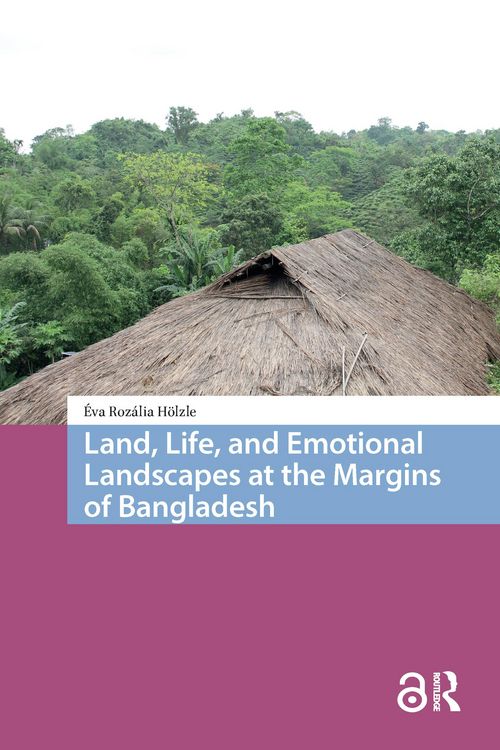 Produktbild: Land, Life, and Emotional Landscapes at the Margins of Bangladesh