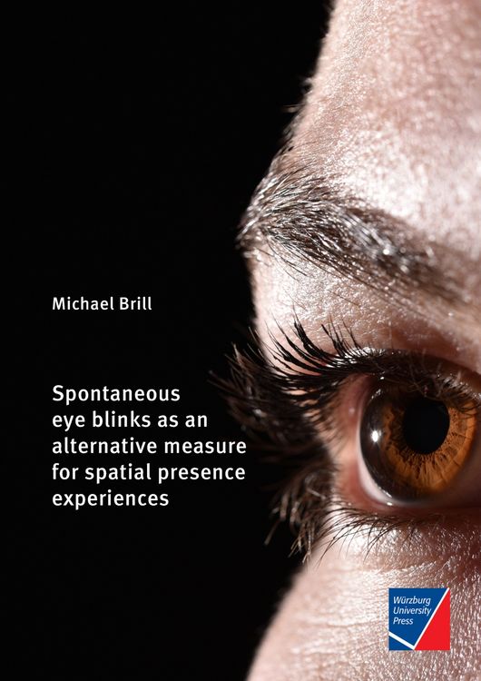 Produktbild: Spontaneous eye blinks as an alternative measure for spatial presence experiences