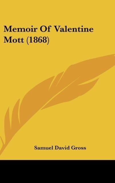 Produktbild: Memoir Of Valentine Mott (1868)