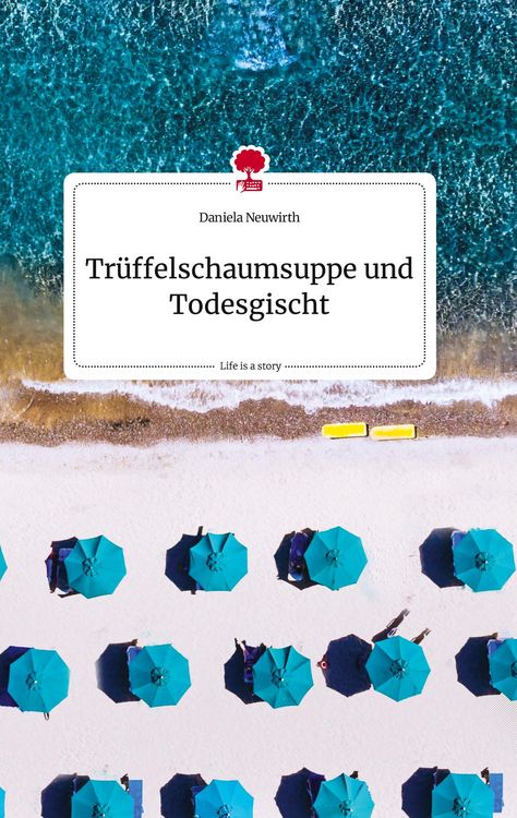 Produktbild: Tr&uuml;ffelschaumsuppe und Todesgischt. Life is a Story - story.one