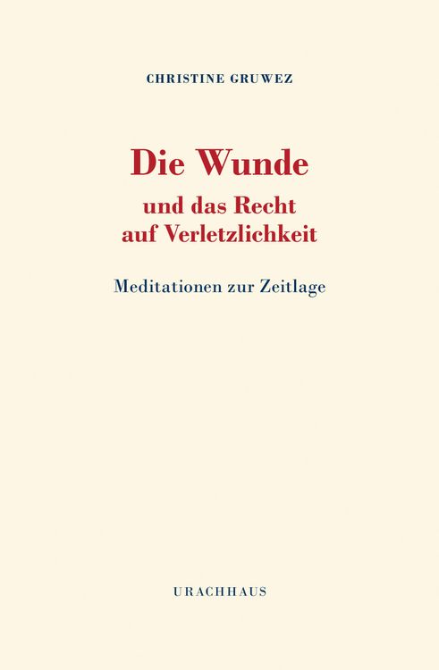 Produktbild: Die Wunde und das Recht auf Verletzlichkeit