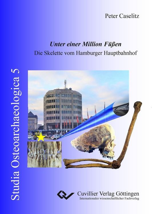 Produktbild: Unter einer Million F&uuml;&szlig;en. Die Skelette vom Hamburger Hauptbahnhof