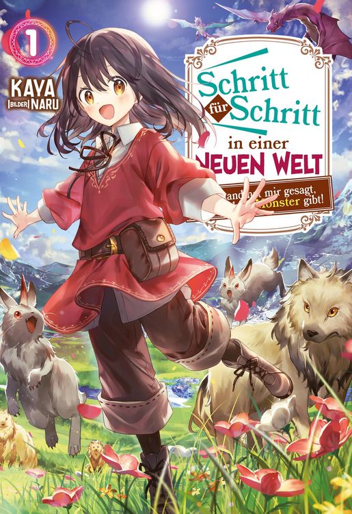 Produktbild: Schritt f&uuml;r Schritt in einer neuen Welt: Niemand hat mir gesagt, dass es hier Monster gibt!: Band 1