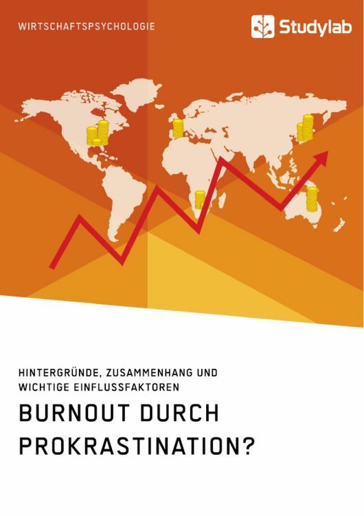 Produktbild: Burnout durch Prokrastination? Hintergr&uuml;nde, Zusammenhang und wichtige Einflussfaktoren