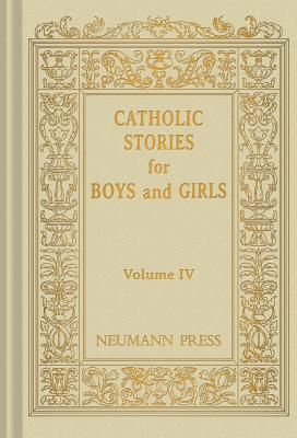 Produktbild: Catholic Stories for Boys and Girls, Volume IV