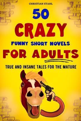 Produktbild: 50 Crazy Funny Short Novels for Adults