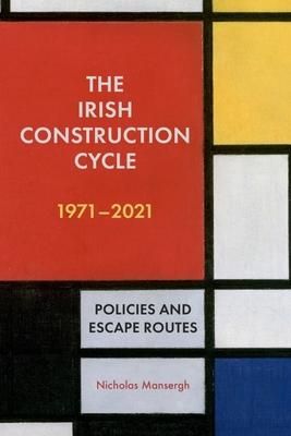 Produktbild: The Irish Construction Cycle 1971-2021