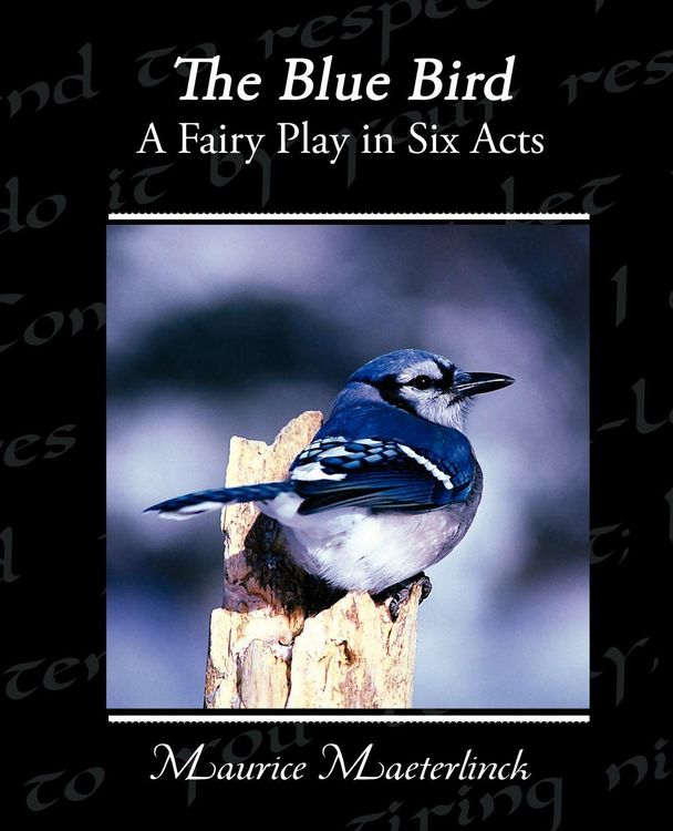 Produktbild: The Blue Bird A Fairy Play in Six Acts