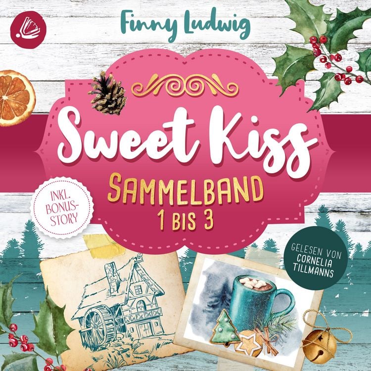 Produktbild: Sweet Kiss: Sammelband 1-3 (inkl. neuer Bonusstory)