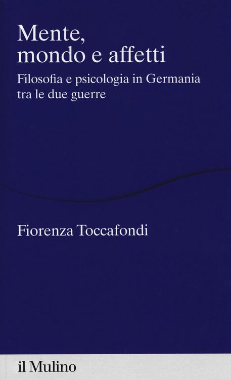 Produktbild: Mente, mondo e affetti. Filosofia e psicologia in Germania tra le due guerre