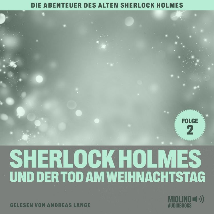Produktbild: Sherlock Holmes und der Tod am Weihnachtstag (Die Abenteuer des alten Sherlock Holmes, Folge 2)
