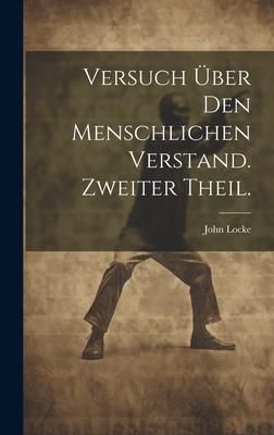 Produktbild: Versuch &uuml;ber den menschlichen Verstand. Zweiter Theil.