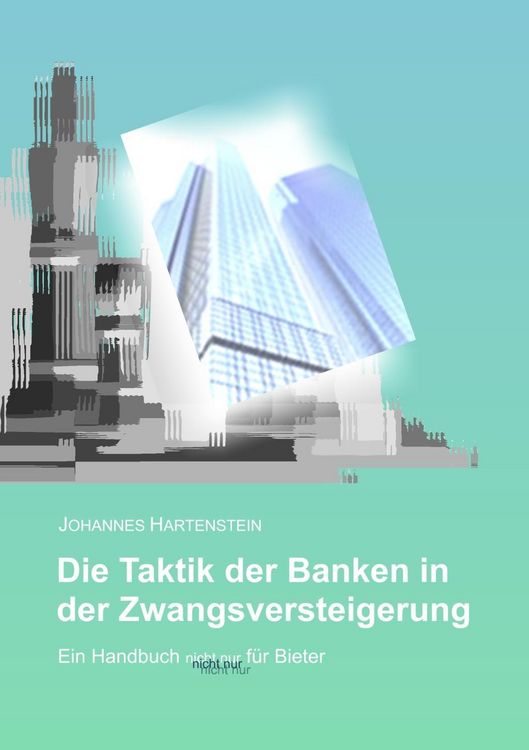 Produktbild: Die Taktik der Banken in der Zwangsversteigerung