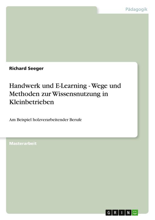 Produktbild: Handwerk und E-Learning - Wege und Methoden zur Wissensnutzung in Kleinbetrieben