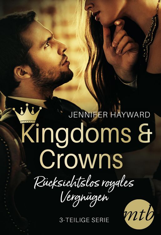 Produktbild: Kingdoms & Crowns - R&uuml;cksichtslos royales Vergn&uuml;gen (3-teilige Serie)