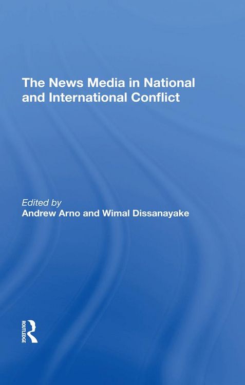 Produktbild: The News Media In National And International Conflict